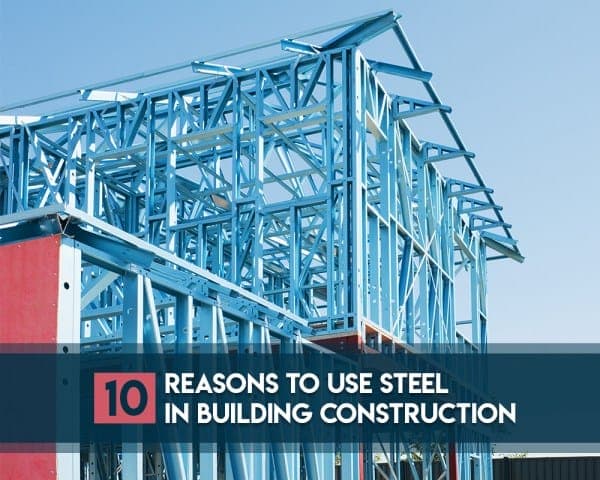 Benefits of Using Steel in Building Construction – 00 – 0104050001 Benefits of Using Steel In Building Construction