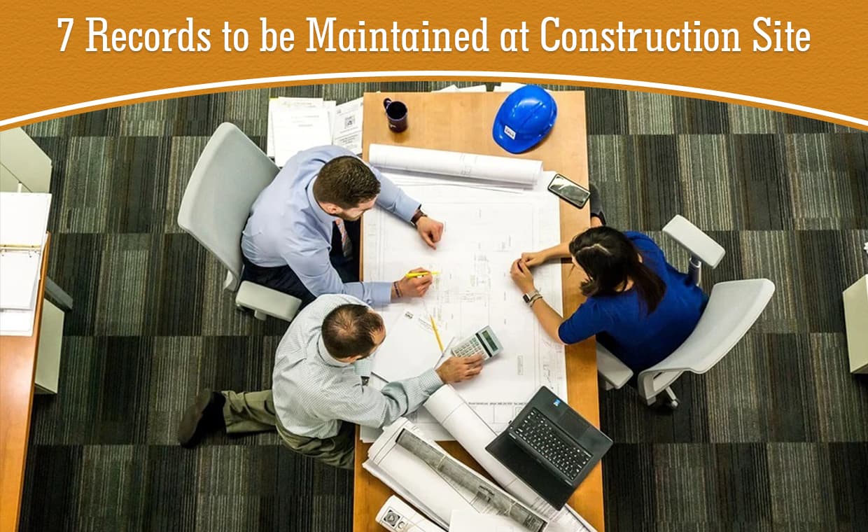 7 Records to be Maintained at Construction Site- 01 – 0201010001 7 Records to be Maintained at Construction Site
