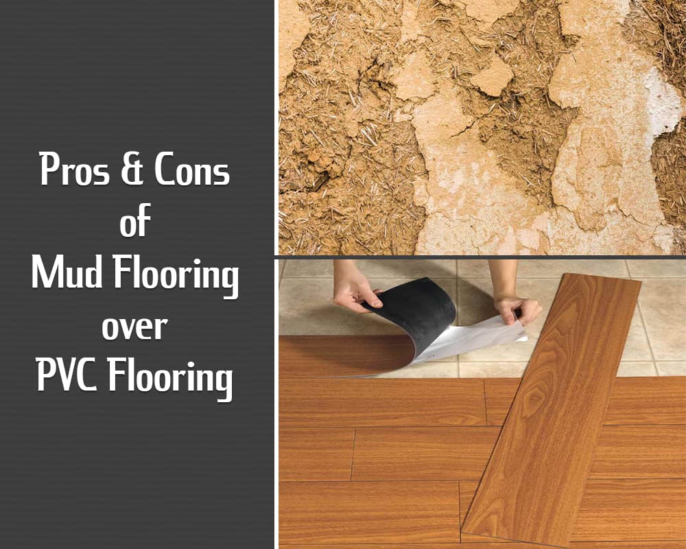 Pros & Cons of Mud Flooring over PVC Flooring – 00 – 0307040008 Pros & Cons of Mud Flooring over PVC Flooring