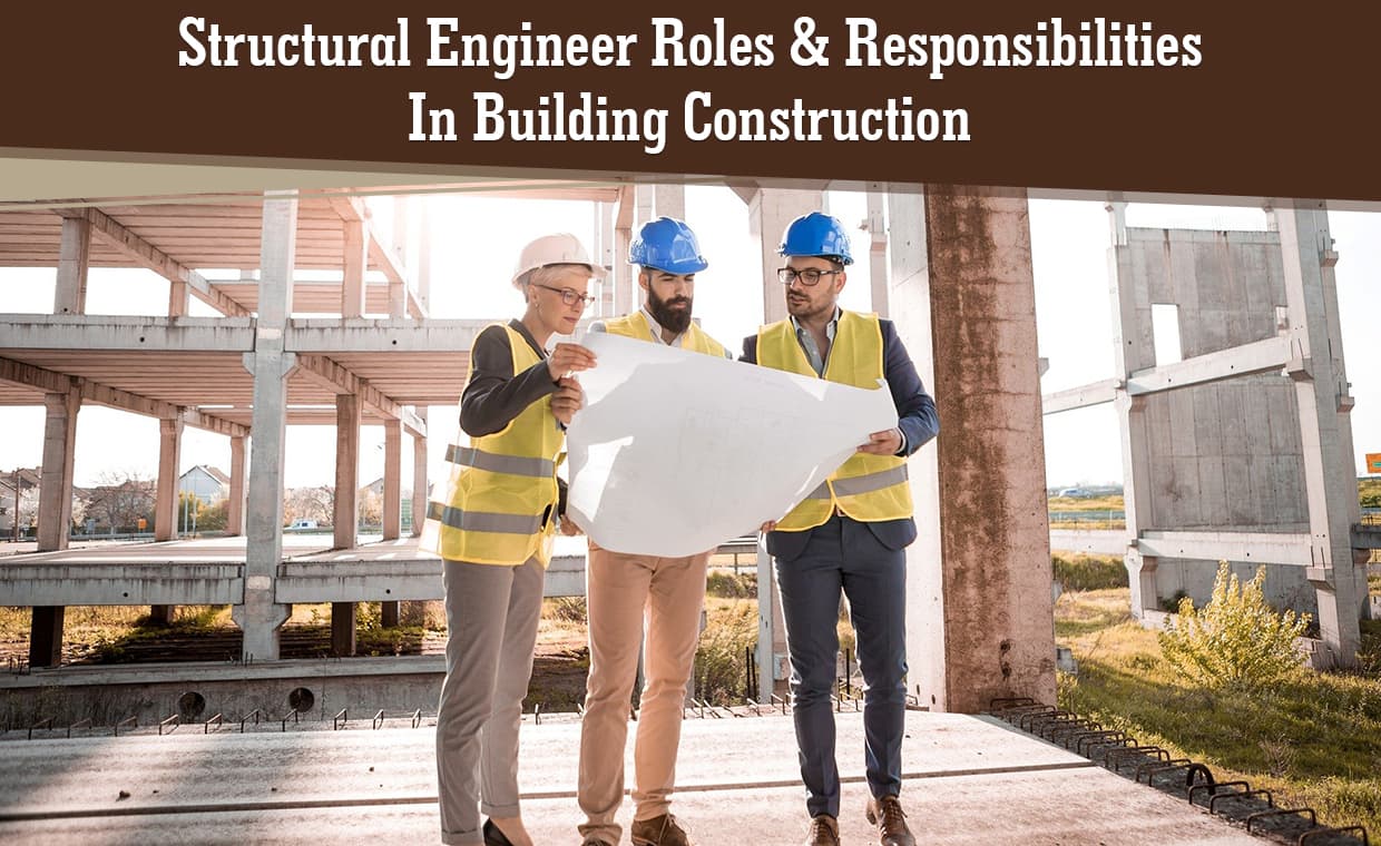 Structural Engineer Roles & Responsibilities In Building Construction – 01 – 0204050004 Structural Engineer Roles & Responsibilities In Building Construction