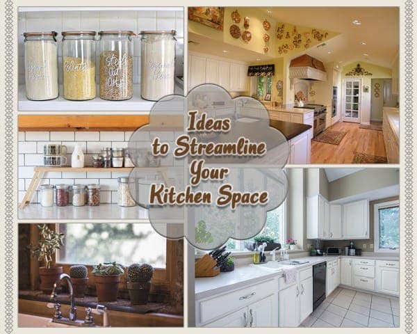 Ideas to Streamline Your Kitchen Space – 01 – 0503070021 Ideas to Streamline Your Kitchen Space