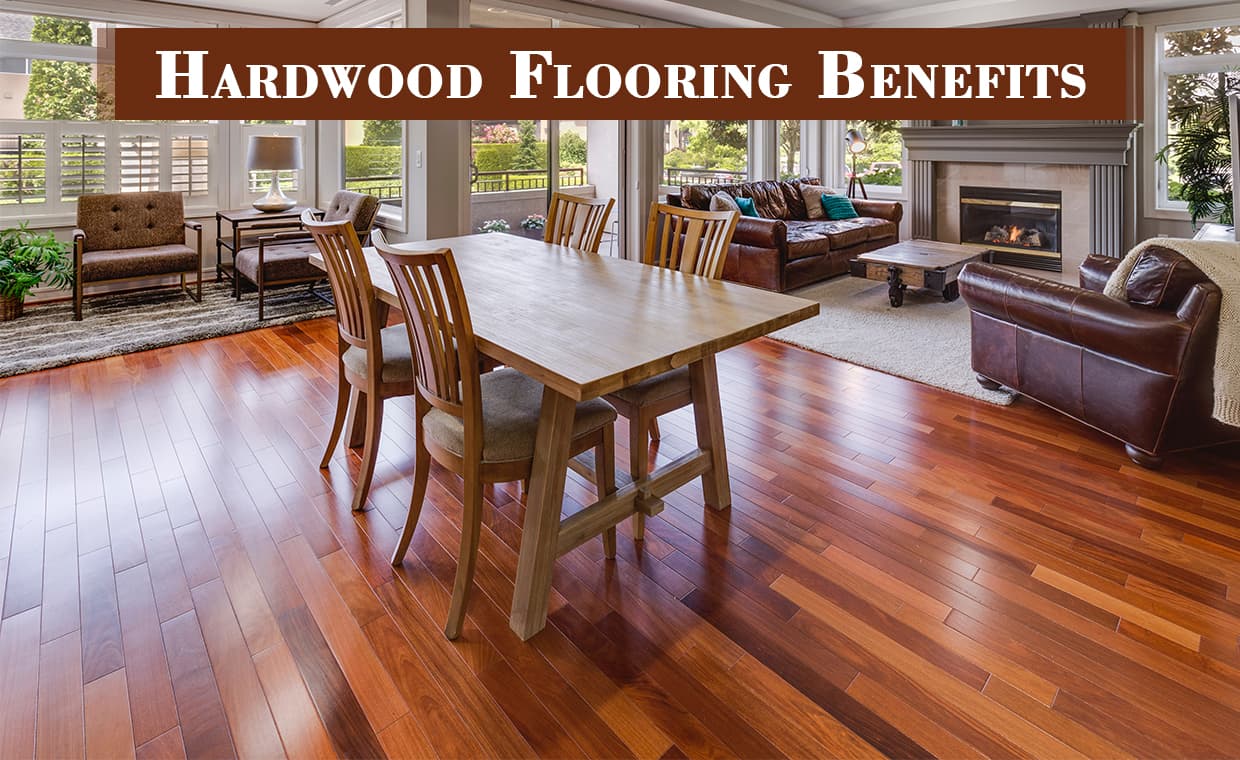Hardwood Flooring Benefits Hardwood Flooring Benefits