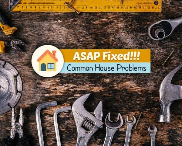 Common House Problems to Fix ASAP – 01 – 0704030001 Common House Problems to Fix ASAP