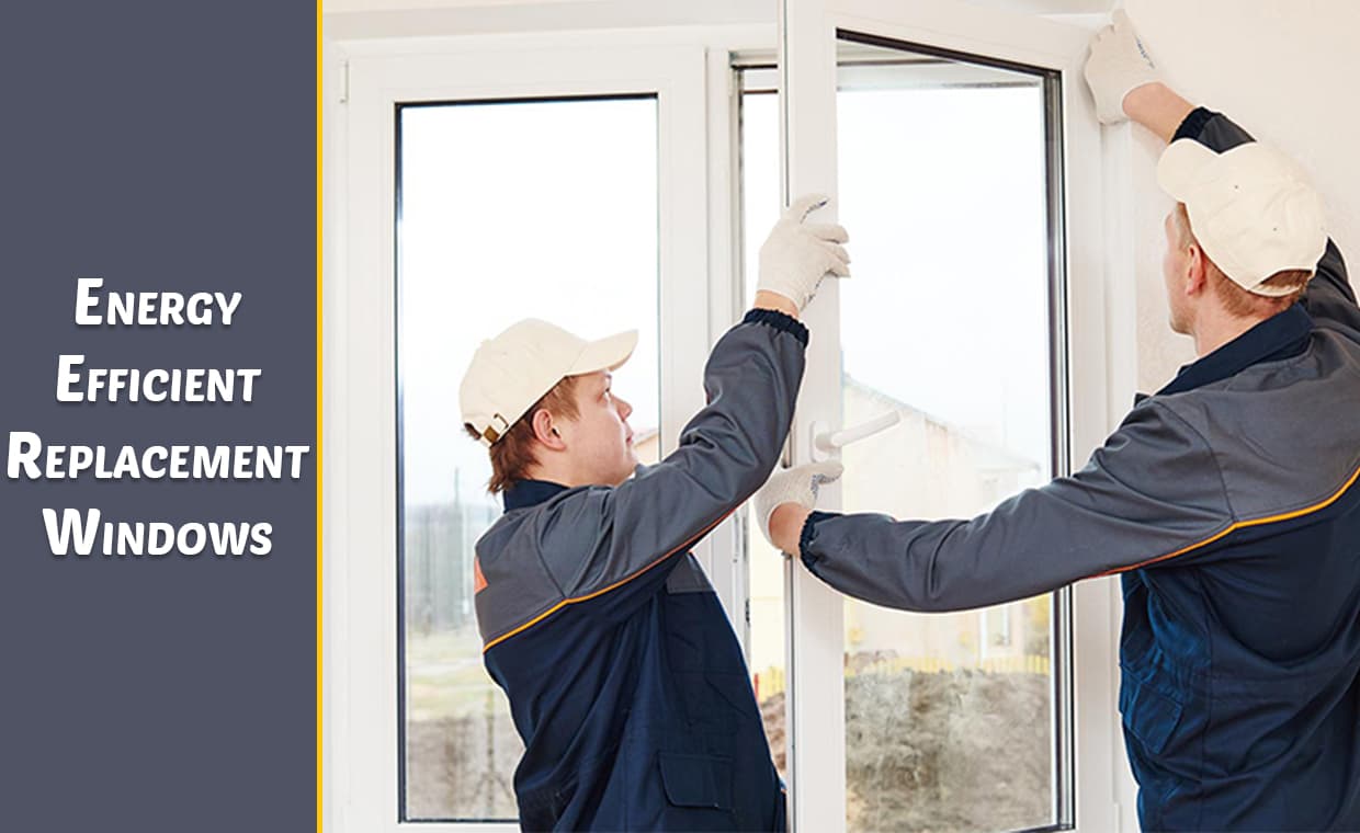 Energy-Efficient Window Replacement Energy-Efficient Window Replacement