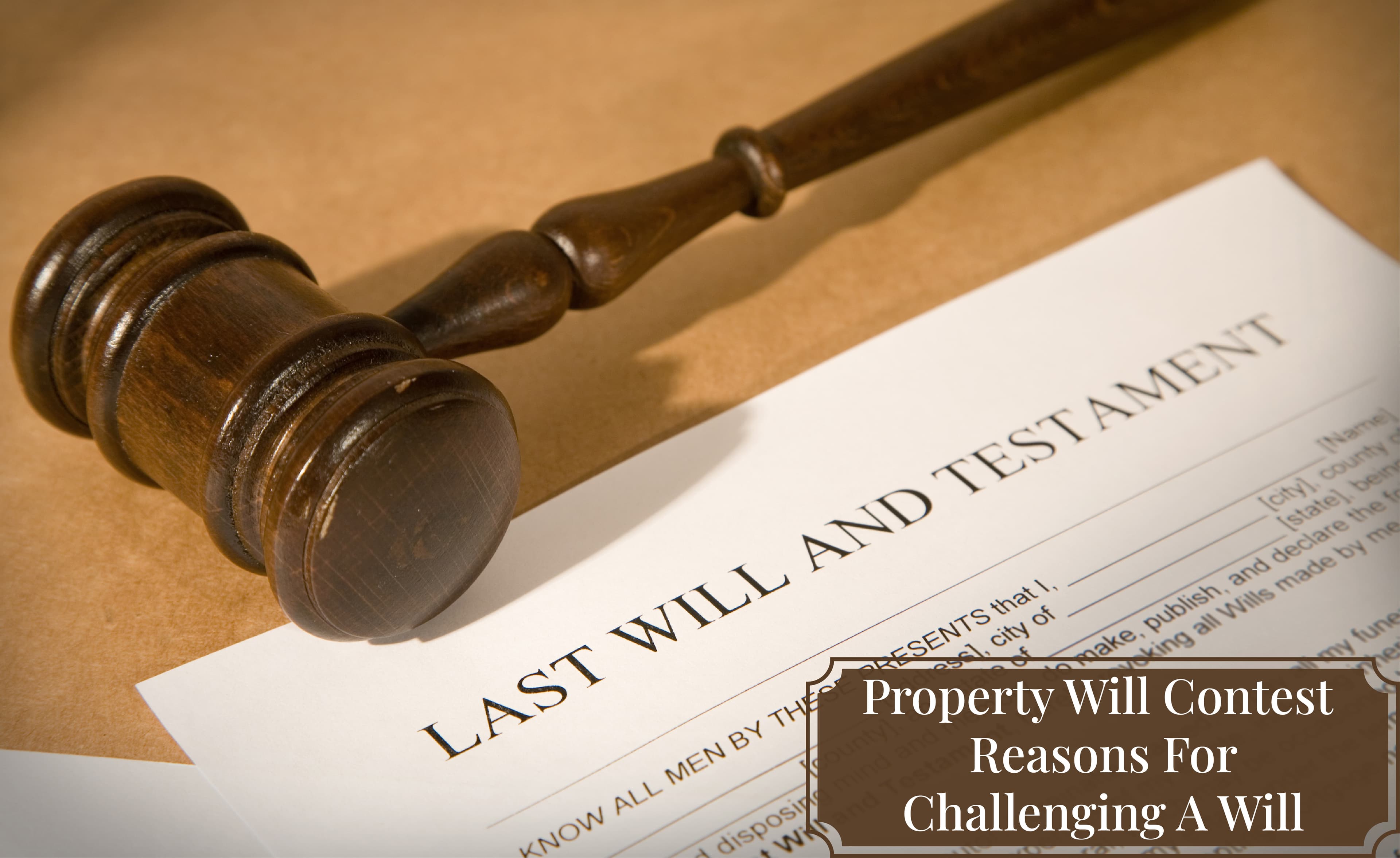 Reasons for Challenging a Will Reasons for Challenging a Will