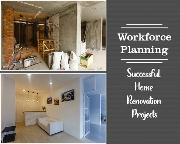 Construction Workforce Planning for Successful Home Renovation Project! – 01 – 0210010001 Construction Workforce Planning for Successful Home Renovation Project!
