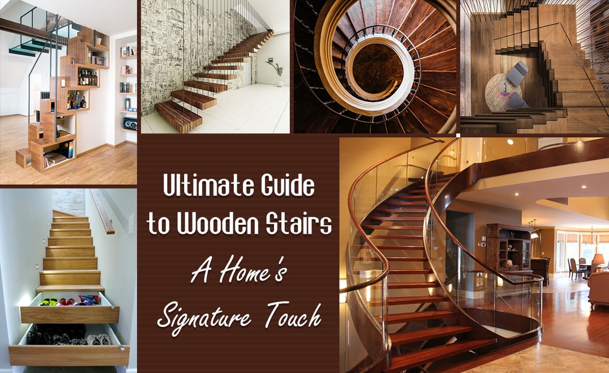 Ultimate Guide to Wooden Stairs – A Home’s Signature Touch – 00 – 020508010021 Ultimate Guide to Wooden Stairs - A Home's Signature Touch