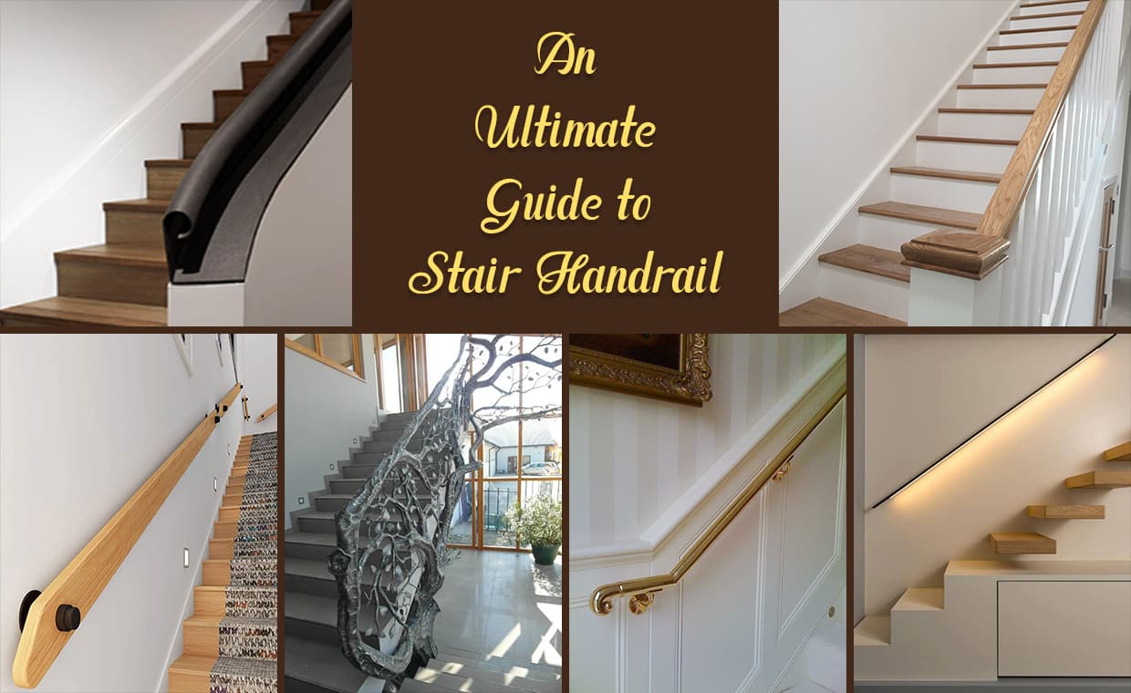 An Ultimate Guide to Stair Handrail – 00 – 020508010027 An Ultimate Guide to Stair Handrail