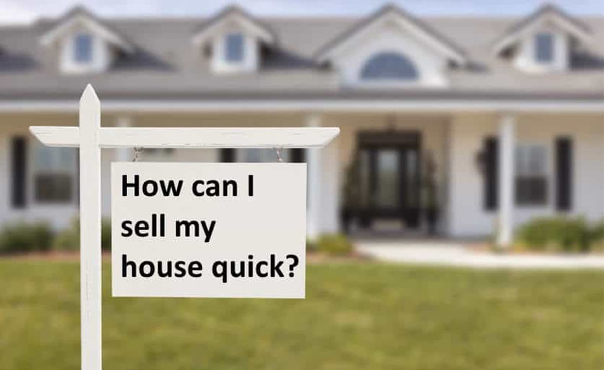 How Can I sell my House Quick – 01 – 0802020005 How Can I sell my House Quick