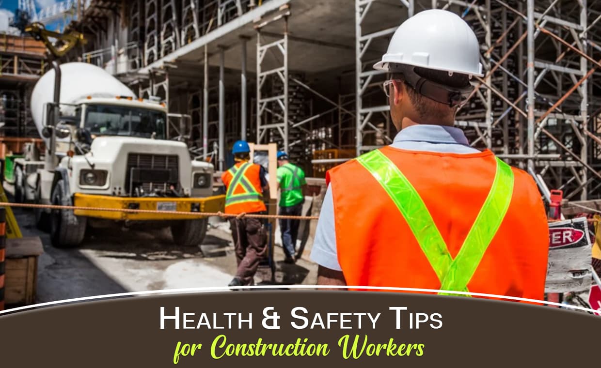 Health & Safety Tips for Construction Workers – 01 – 0206020004 Health & Safety Tips for Construction Workers