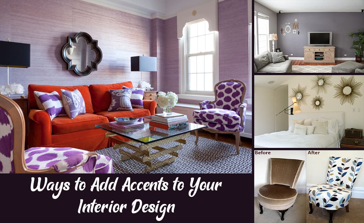Accents to Your Interior Design Accents to Your Interior Design