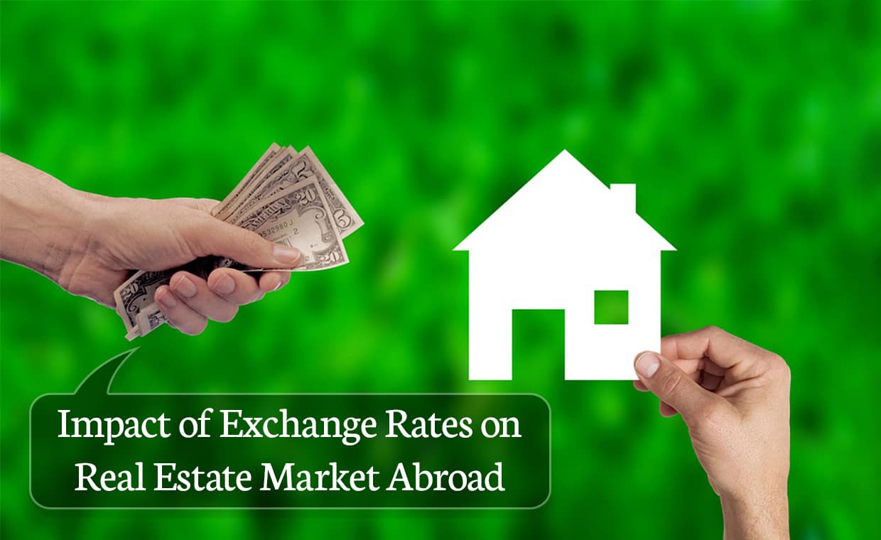 Impact of Exchange Rates on Real Estate Market Abroad – 01 – 0901010008 Impact of Exchange Rates on Real Estate Market Abroad
