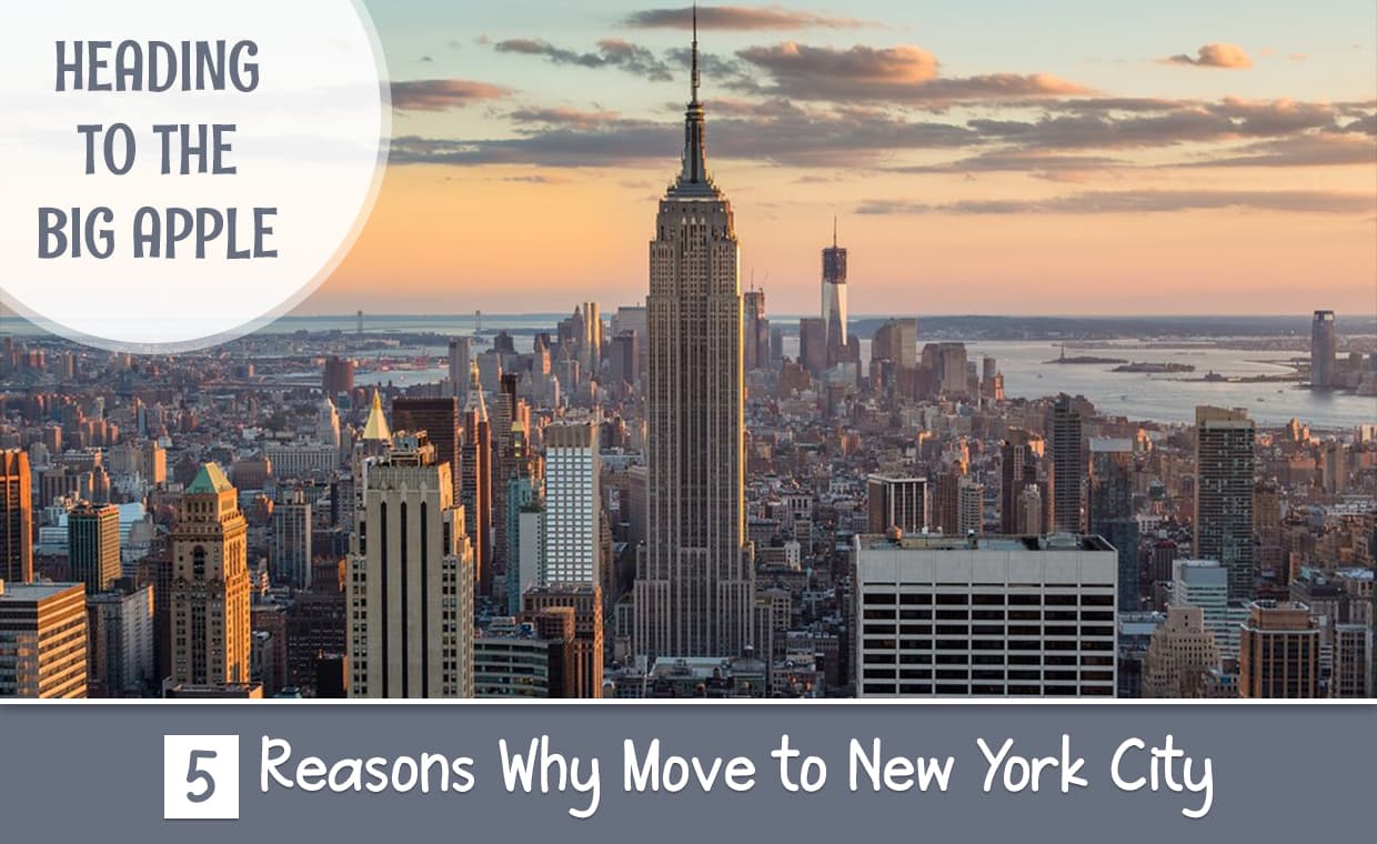 Reasons to Move to New York City Reasons to Move to New York City