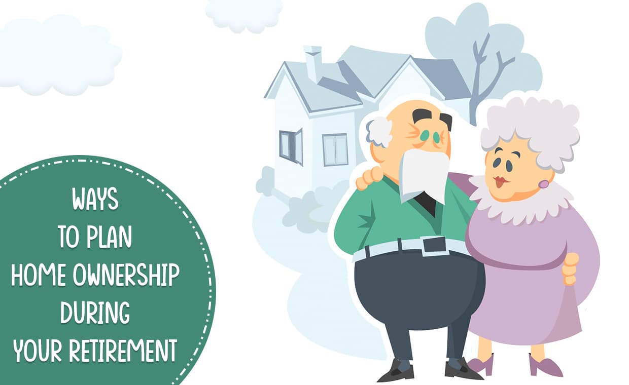 Home Ownership during Your Retirement Home Ownership during Your Retirement