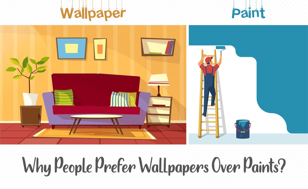 Wallpapers vs Paints Wallpapers vs Paints