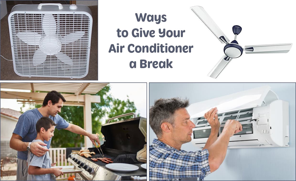 Ways to Give Your AC a Break This Summer Ways to Give Your AC a Break This Summer