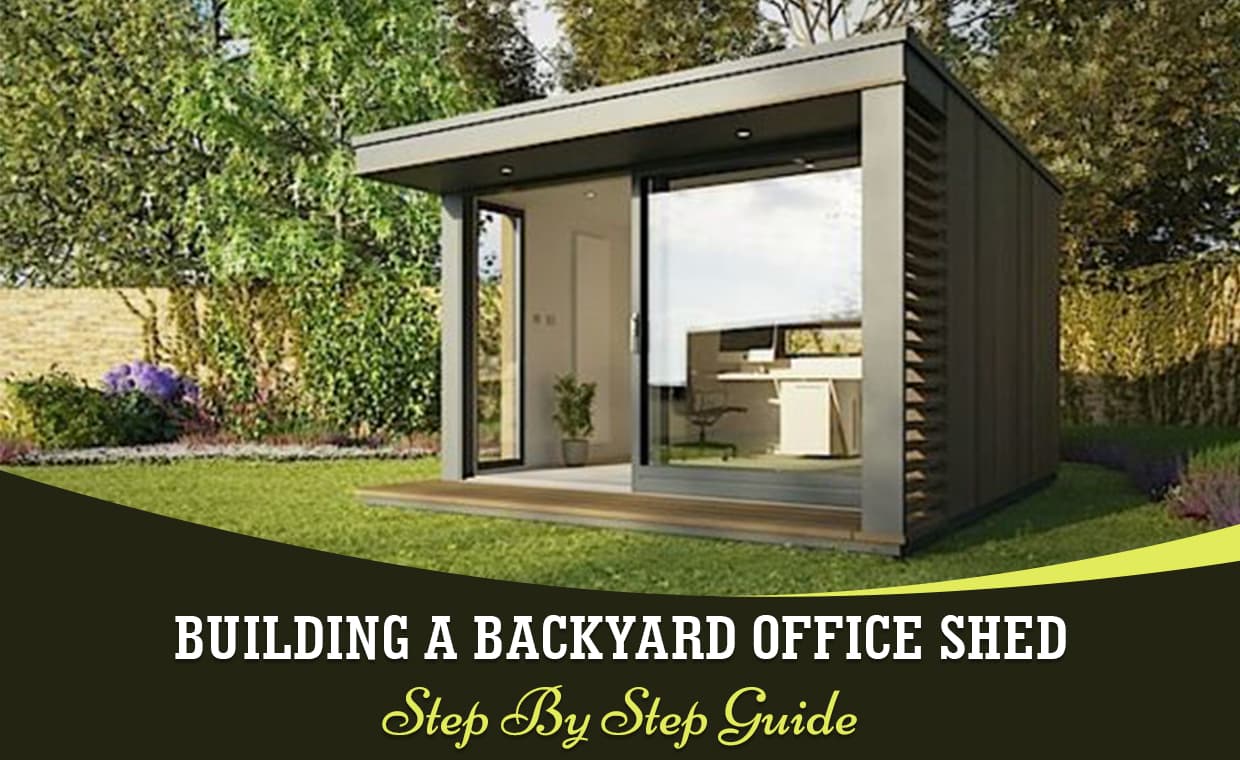 Build a Backyard Office Shed Build a Backyard Office Shed