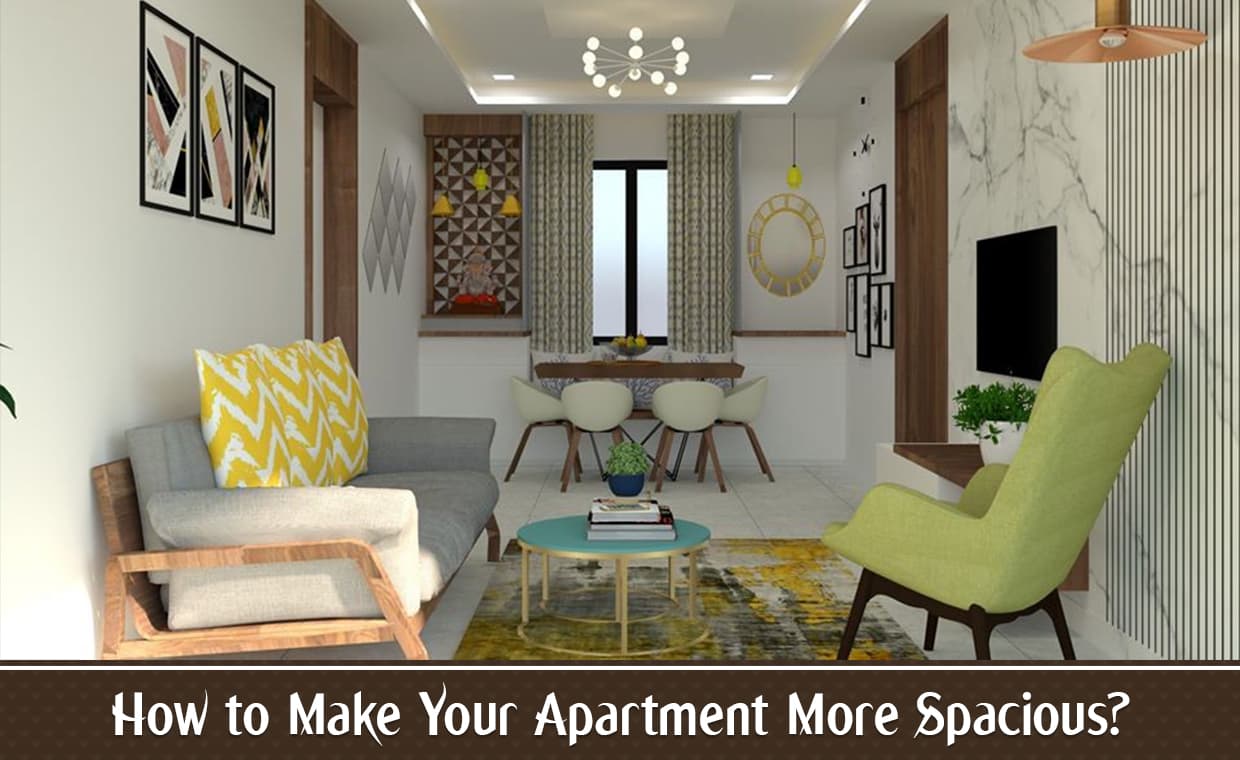 Ways to make Your Apartment Look Bigger Ways to make Your Apartment Look Bigger