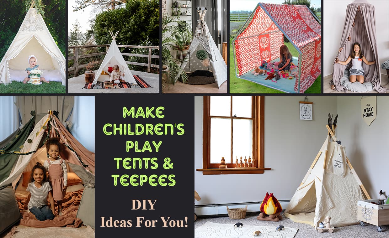Make Children’s Play Tents & Teepees – DIY Ideas For You! – 01 – 0505210002 Make Children's Play Tents & Teepees - DIY Ideas For You!
