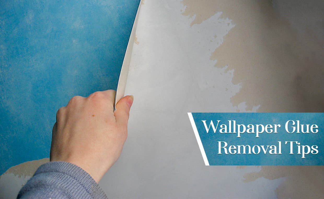 Removing Wallpaper Glue Removing Wallpaper Glue