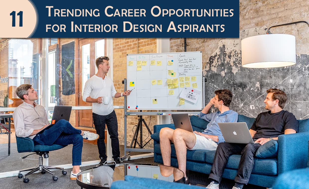 11 Trending Career Opportunities for Interior Design Aspirants – 01 – 0502010031 11 Trending Career Opportunities for Interior Design Aspirants
