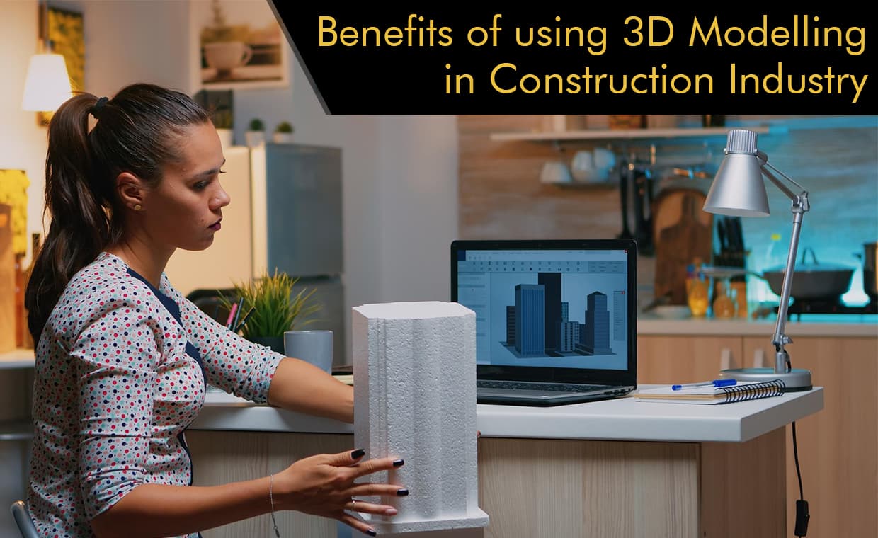 Benefits of using 3D Modelling in Construction Industry – 01 – 0202120001 Benefits of using 3D Modelling in Construction Industry
