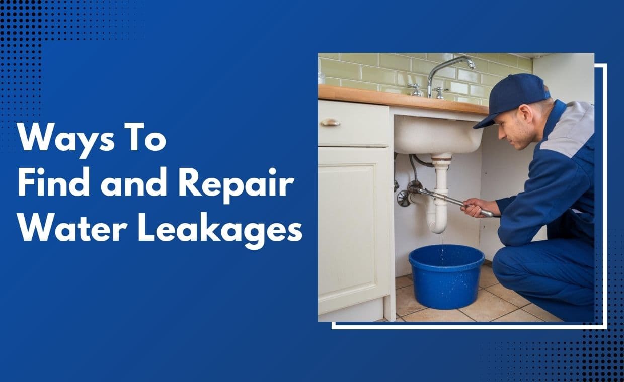 Find and Repair Water Leaks Find and Repair Water Leaks