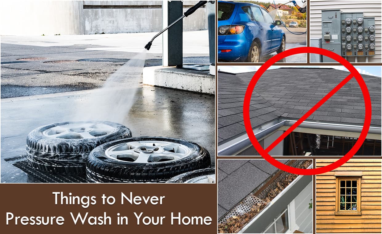 Things to Never Pressure Wash in Your Home – 01 – 0714140001 Things to Never Pressure Wash in Your Home