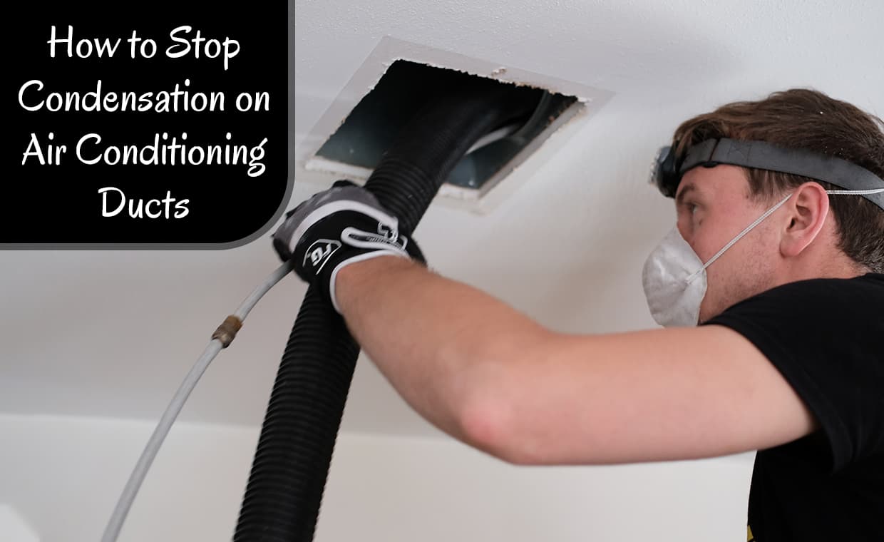 How to Stop Condensation on Air Conditioning Ducts – 01 – 0605030009 How to Stop Condensation on Air Conditioning Ducts