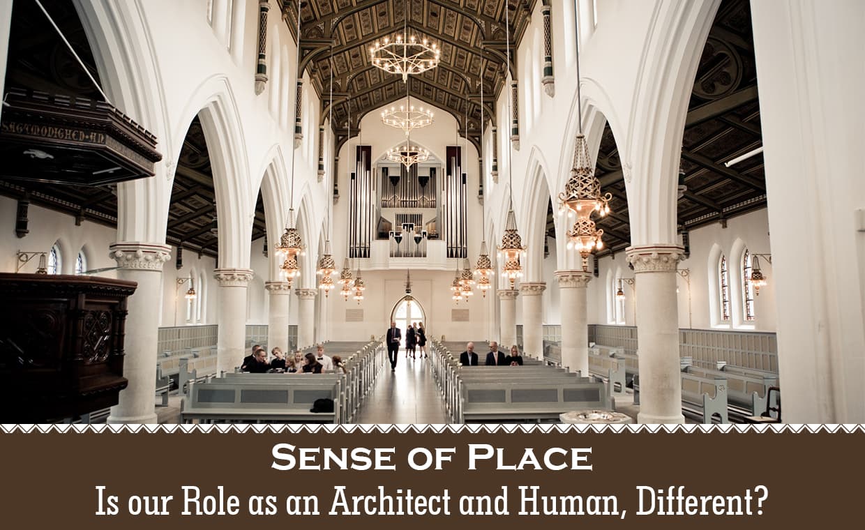 Sense of Place – Is our Role as an Architect and Human, Different – 01 – 0102030016 Sense of Place - Is our Role as an Architect and Human, Different