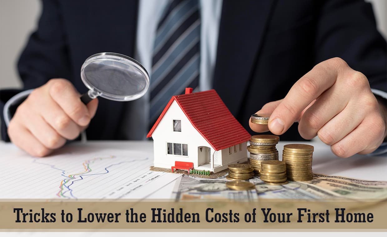 Tricks to reduce the hidden cost buying a home – 01 – 0801020022 Tricks to reduce the hidden cost buying a home