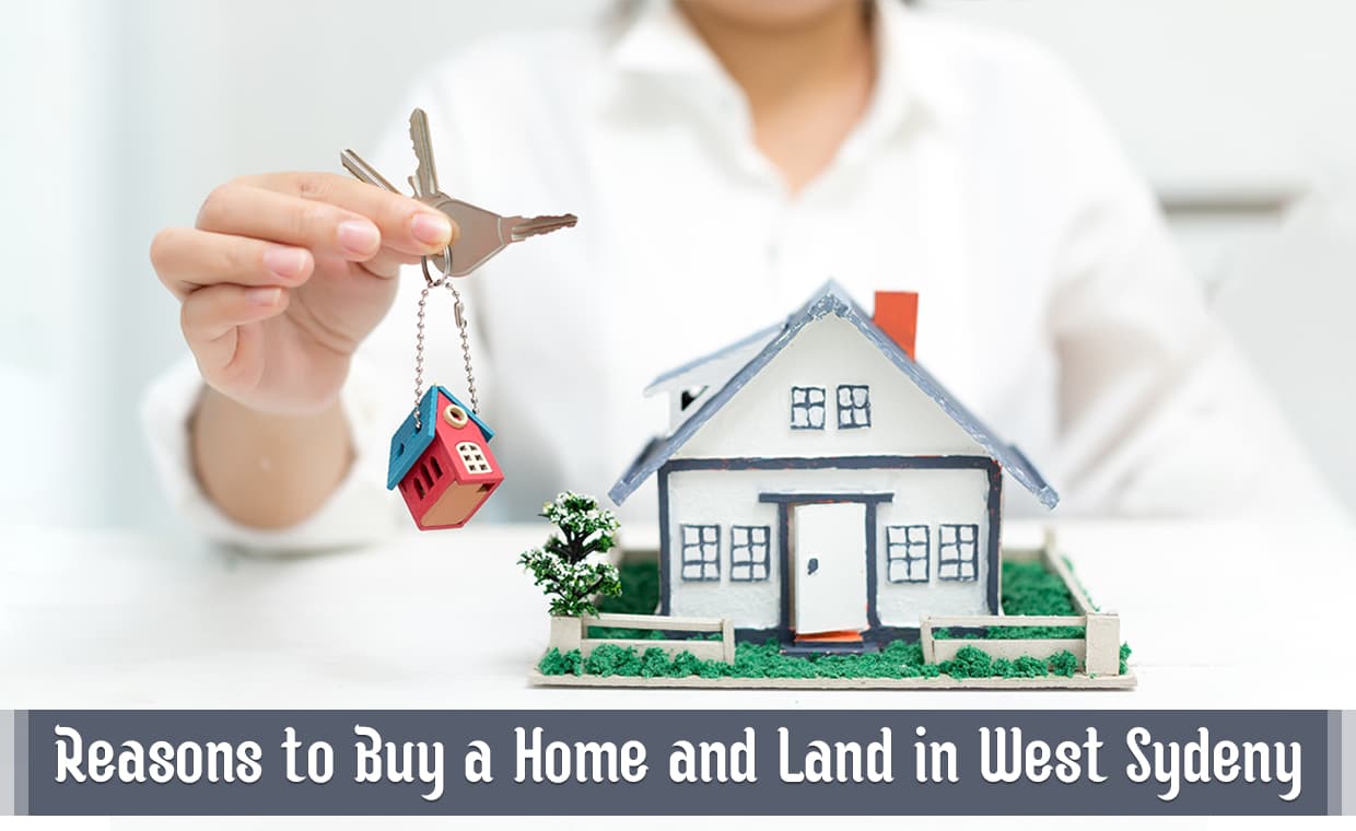 Buy a House and Land in Western Sydney Buy a House and Land in Western Sydney