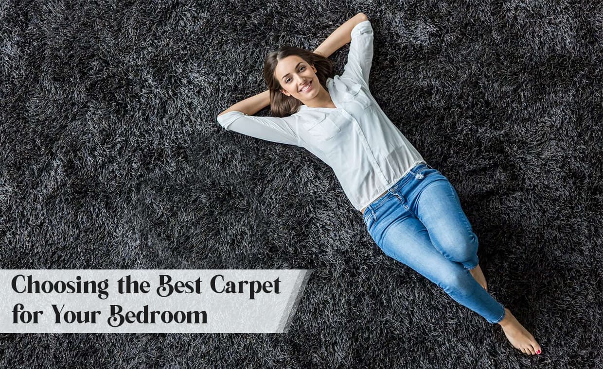 Choosing the Best Carpet for Your Bedroom – 01 – 0506020018 Choosing the Best Carpet for Your Bedroom