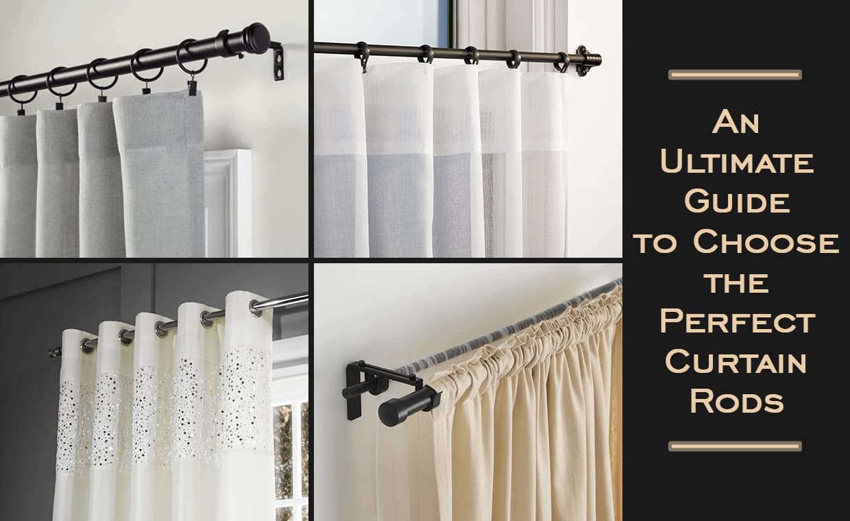 Choose the Perfect Curtain Rods Choose the Perfect Curtain Rods
