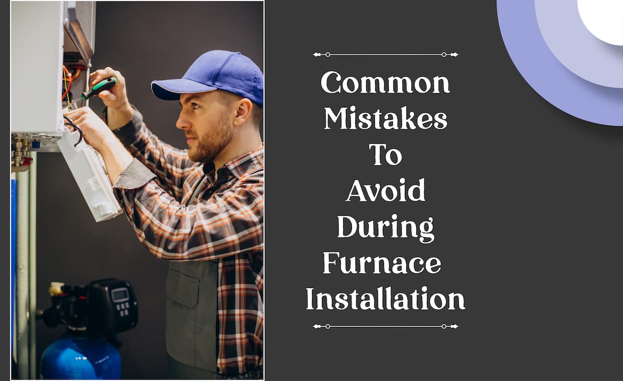 Furnace Installation Mistakes Furnace Installation Mistakes