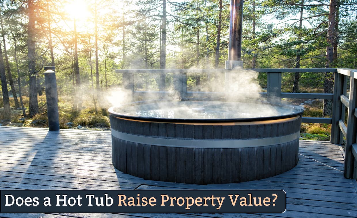 Does a Hot Tub Raise Property Value Does a Hot Tub Raise Property Value