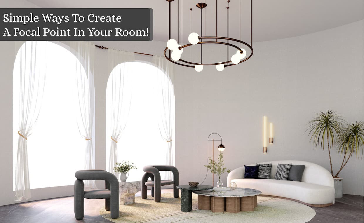 How to create focal point in room How to create focal point in room