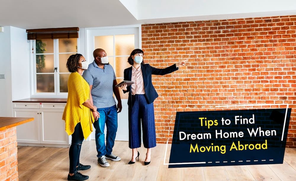 Tips to Find House when Moving Abroad Tips to Find House when Moving Abroad