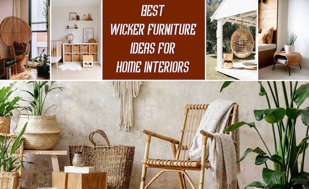 Best Wicker Furniture Ideas For Home Interiors Best Wicker Furniture Ideas For Home Interiors