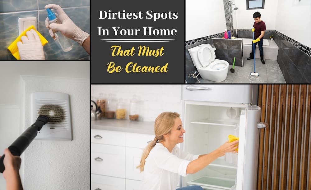 Dirtiest Spots In Your Home That Must Be Cleaned Dirtiest Spots In Your Home That Must Be Cleaned