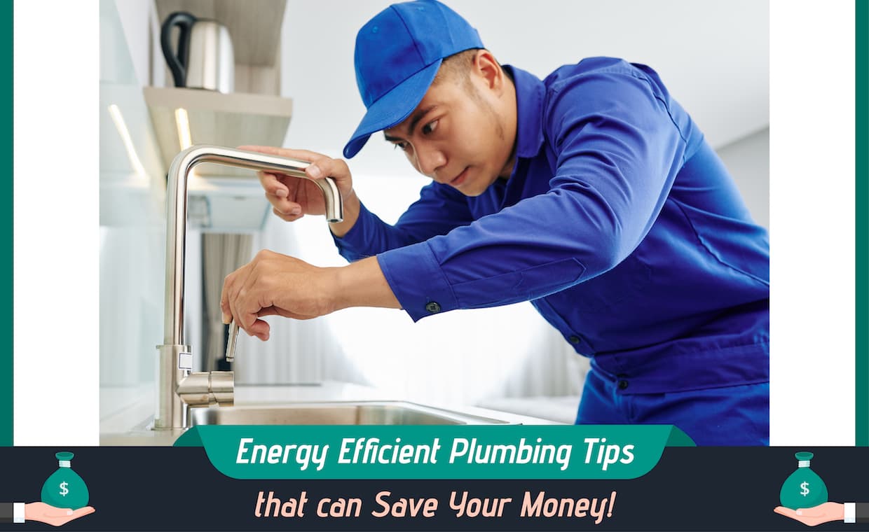 Energy Efficient Plumbing Tips that can Save Your Money – 01 – 0714120007 Energy Efficient Plumbing Tips that can Save Your Money