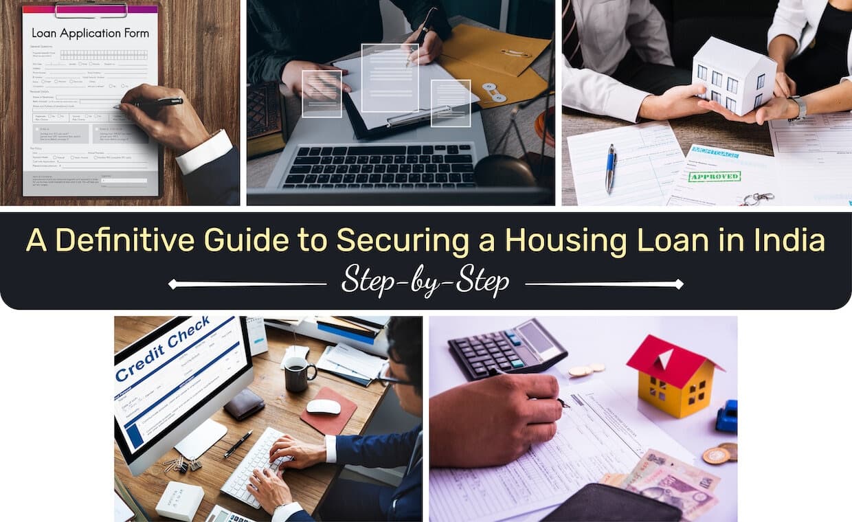 A Definitive Guide to Securing a Housing Loan in India Step-by-Step A Definitive Guide to Securing a Housing Loan in India Step-by-Step
