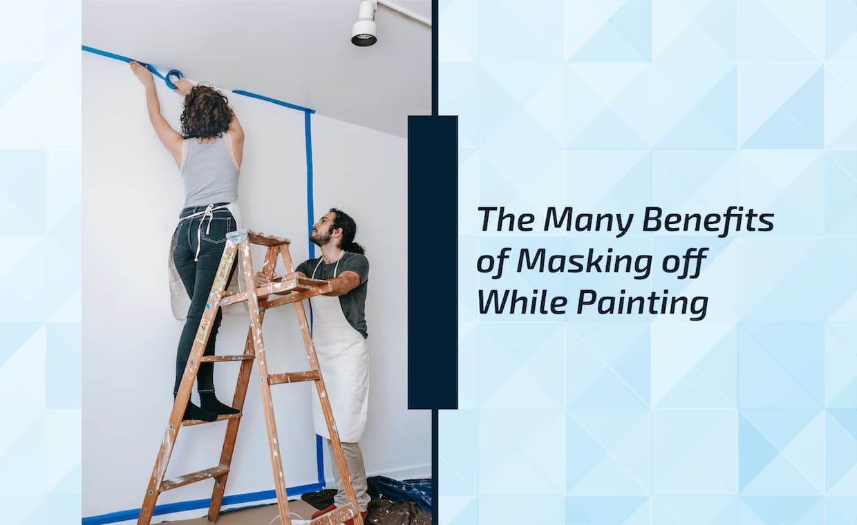 Benefits of Masking off While Painting Benefits of Masking off While Painting