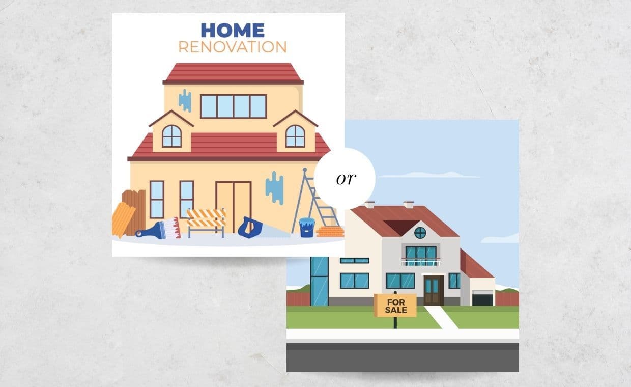 Renovating or Selling Your House Renovating or Selling Your House